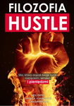 Filozofia Hustle - N.Patel, P.Vlaskovits, J. Koffler