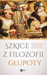 Szkice z filozofii głupoty - Michał Heller, Jerzy Stelmach, Bartosz Brożek