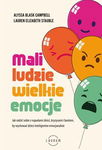 Mali ludzie - wielkie emocje - Alyssa Blask Campbell