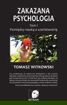 Zakazana psychologia Tom 1 - Tomasz Witkowski
