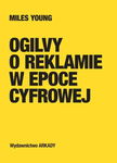 Ogilvy o reklamie w epoce cyfrowej  - Miles Young