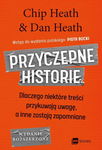 Przyczepne historie - Chip Heath, Dan Heath