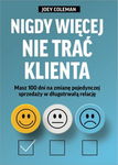 Nigdy więcej nie trać Klienta - Joey Coleman