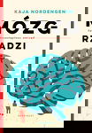 Mózg rządzi. Twój niezastąpiony narząd - Kaja Nordengen
