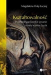 Kształtowalność -  Magdalena Hoły-Łuczaj