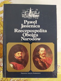 Rzeczpospolita Obojga Narodów - Paweł Jasienica