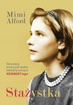 Stażystka. Mój romans z prezydentem Kennedym i jego skutki. Mimi Alford
