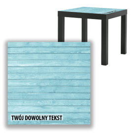 BLAT SZKLANY IKEA LACK Niebieskie deski z Twoim napisem 55x55cm 091b