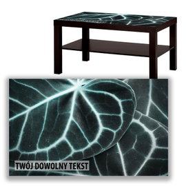 BLAT SZKLANY IKEA LACK Ciemne liście z Twoim napisem 90x55cm 006a