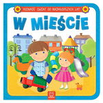 Aksjomat: Poznaję świat od najmłodszych lat. W mieście