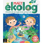 Mały ekolog. Akademia przyjaciela przyrody. Książka przedszkolaka 4+