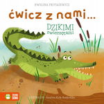 Zielona Sowa Ćwicz z nami... dzikimi zwierzętami