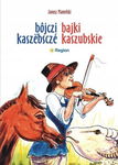 Bajki Kaszubskie. Bojczi kaszebscze