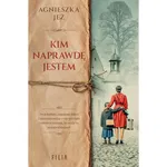 Kim naprawdę jestem Agnieszka Jeż Filia