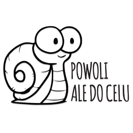 Naklejka na auto Ślimak POWOLI ALE DO CELU bez tła od GravArt