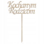 DREWNIANY TOPPER PIK NAPIS KOCHANYM RODZICOM PODZIĘKOWANIA DEKORACJA 16,5CM