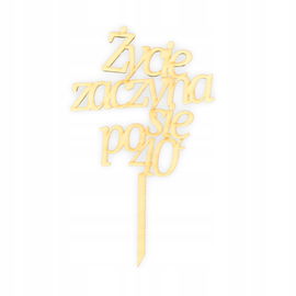 DREWNIANY TOPPER ŻYCIE ZACZYNA SIĘ PO 40