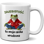 ZABAWNY KUBEK Z NADRUKIEM NA PREZENT - ŻABA, ZAJEBISTOŚĆ TO MOJA CECHA WRODZONA