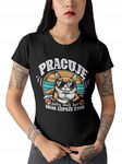 KOSZULKA DAMSKA ŚMIESZNY T-SHIRT PRACUJE ZEBY KOT MIAŁ LEPSZE ŻYCIE S