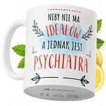 Kubek Dla Psychiatry na Prezent z Nadrukiem ze Zdjęciem 330 ml PoliDraw